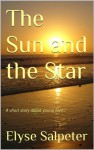 The Sun and the Star - Elyse Salpeter, Denise Vitola