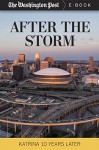 After the Storm: Katrina Ten Years Later - The Washington Post