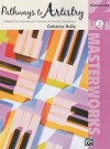 Pathways to Artistry: Masterworks, Book 2: A Method for Comprehensive Technical and Musical Development - Catherine Rollin