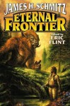 Eternal Frontier - Eric Flint, James H. Schmitz, Guy Gordon