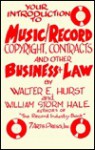 Your Introduction to Music-Record Copyright: Contracts and Other Business Law - Walter E. Hurst, William S. Hale, Donato Rico