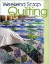 Weekend Scrap Quilting - Jeanne Stauffer, Sandra L. Hatch