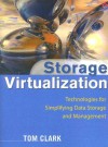 Storage Virtualization: Technologies for Simplifying Data Storage and Management - Tom Clark