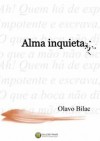 Alma Inquieta - Olavo Bilac