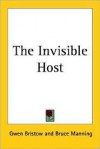 The Invisible Host - Gwen Bristow, Bruce Manning