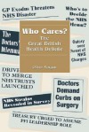 Who Cares? the Great British Health Debate - Oliver Morgan