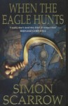 When the Eagle Hunts - Simon Scarrow