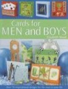 Cards for Men and Boys: Over 70 Inspirational Designs for the Men in Your Life - Elizabeth Moad