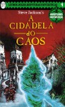 A Cidadela do Caos - Steve Jackson, Marco Antonio Esteves da Rocha