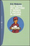 Alle sette del mattino il mondo è ancora in ordine - Eric Malpass, Miro Silvera