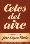 Celos del aire - José López Rubio