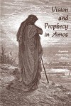 Vision & Prophecy in Amos Revised - John D.W. Watts