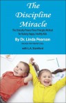 The Discipline Miracle - Linda Pearson, L.A. Stamford