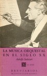 La Musica Orquestal En El Siglo XX - Alfonso Reyes, Adolfo Salazar