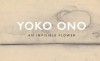 An Invisible Flower - Yoko Ono, Sean Ono Lennon