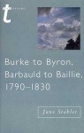 Burke to Byron, Barbauld to Baillie, 1790-1830 - Jane Stabler