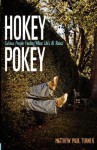 Hokey Pokey: Curious People Finding What Life's All About - Matthew Paul Turner