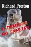 O demônio no freezer: uma história real - Richard Preston