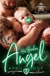 His Broken Angel: Inferno Hunters MC - April Lust