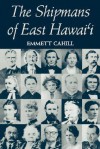 Cahill: The Shipmans of E. Hawai'i - Emmett Cahill