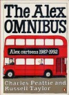 The Alex Omnibus: Alex Cartoons 1987-1992 - Charles Peattie, Russell Taylor