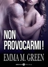 Non provocarmi! - Vol. 4 (Italian Edition) - Emma M. Green