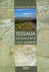 Tessalia. Tessalowie i ich sąsiedzi - Sławomir Sprawski