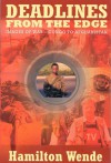 Deadlines from the Edge: Images of War - Congo to Afghanistan - Hamilton Wende