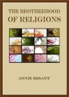 The Brotherhood of Religions - Annie Besant