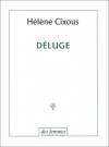 Déluge - Hélène Cixous