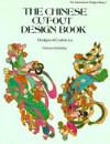 The Chinese Cut-Out Design Book: Designs of Costumes (International Design Library) - Barbara Holdridge