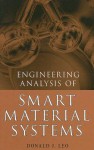 Engineering Analysis of Smart Material Systems - Donald J. Leo