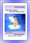 Der kleine Engel, der einen Fluegel verlor (German Edition) - Antonia Stahn