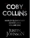 Coby Collins: Marley Elementary Adventures Volume One: Kids Books, Children's Books, Free Stories, Kids Fantasy Books, Kids Mystery ... Series Books For Kids Ages 9-12 - Justin Johnson