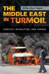 The Middle East in Turmoil - William Mark Habeeb