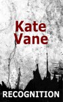 Recognition - Kate Vane