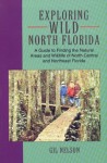 Exploring Wild North Florida - Gil Nelson