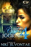 A Broken Girl's Journey 4: Kylie's Song - NIKI JILVONTAE