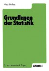 Grundlagen Der Statistik - Klaus Fischer