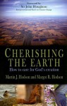 Cherishing the Earth: How to Care for God's Creation - Martin Hodson, John Theodore Houghton