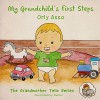 Children's Book: My Grandchild's First Steps :unique gift for grandchildren ( picture book for bedtime story): A wonderfull gradparenting book (The Grandmother Tells Series 3) - Orly Assa, Mentol, Joe Nora