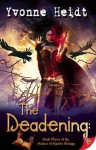 The Deadening: Book Three in the Sisters of Spirits Trilogy - Yvonne Heidt