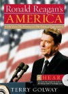 Ronald Reagan's America: His Voice, His Dreams, and His Vision of Tomorrow [With CD] - Terry Golway