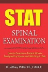 Stat Spinal Examination - K. Jeffrey Miller