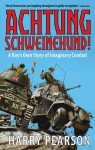 Achtung Schweinehund!: A Boy's Own Story of Imaginary Combat - Harry Pearson