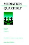 Mediation Quarterly, No. 4, Winter 1999 - Michael D. Lang