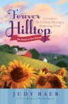 Forever Hilltop: Two Books in One Volume Featuring An Unlikely Blessing + Surprising Grace - Judy Baer