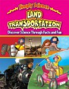 Land Transportation: Discover Science Through Facts and Fun - Steve Way, Gerry Bailey