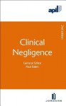 Apil Clinical Negligence: (Second Edition) - Paul Balen