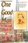 One Good Man: REV. John Lamb Prichard's Life of Faith, Service and Sacrifice - James Dunn Hufham, Jack E. Fryar Jr.